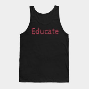 Educate! Inspirational Motivational Typography Red Tank Top